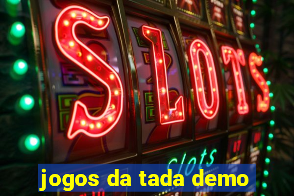 jogos da tada demo